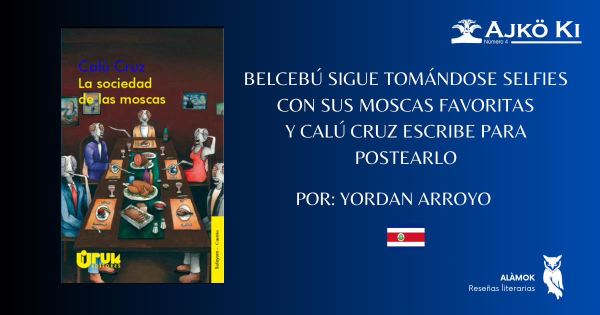 BELCEBÚ SIGUE TOMÁNDOSE SELFIES CON SUS MOSCAS FAVORITAS  Y CALÚ CRUZ ESCRIBE PARA POSTEARLO  | REVISTA AJKÖ KI No 4